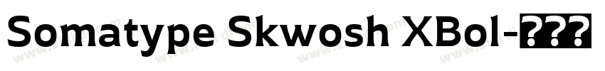 Somatype Skwosh XBol字体转换